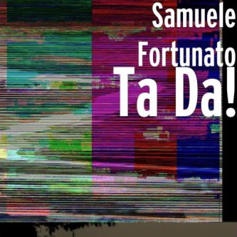Copertina dell'album Ta Da!, di Samuele Fortunato
