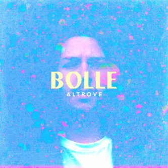 Copertina dell'album BOLLE, di ALTROVE