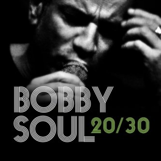 Copertina dell'album 20/30, di Bobby Soul & Blind Bonobos