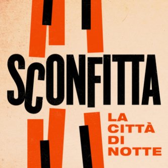 Copertina dell'album Sconfitta, di La Città di Notte