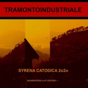 Copertina dell'album SYRENA CATODICA 2o2o, di TRAMONTOINDUSTRIALE