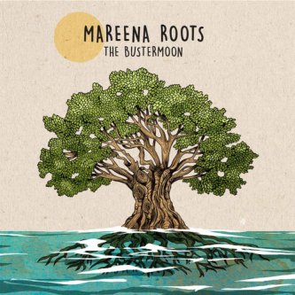 Copertina dell'album Mareena Roots, di The Bustermoon