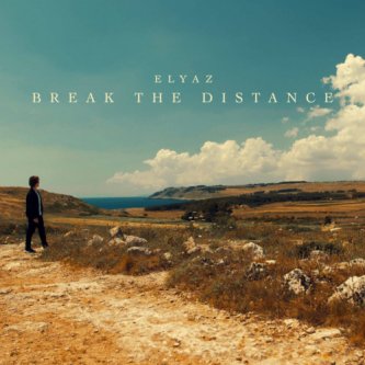 Copertina dell'album Break the Distance, di ELYAZ