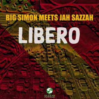 Copertina dell'album Libero - Big Simon Meets Jah Sazzah, di Jah Sazzah