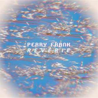 Copertina dell'album Reverie, di Perry Frank