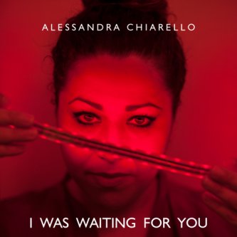 Copertina dell'album I was waiting for you, di alessandra chiarello
