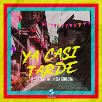 Copertina dell'album Ya Casi Tarde - Jah Sazzah feat. Nidia Gongora, di Jah Sazzah