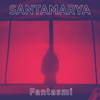 Copertina dell'album Fantasmi, di santamarya