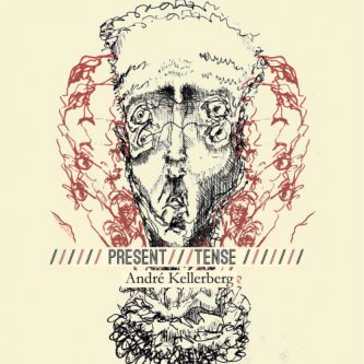 Copertina dell'album Present/Tense, di André Kellerberg