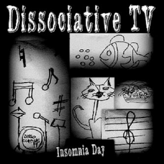 Copertina dell'album Insomnia Day, di Dissociative tv