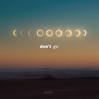 Don't Go