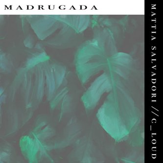 Copertina dell'album Madrugada, di Mattia Salvadori