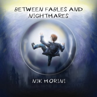 Copertina dell'album Between fables and nightmares, di Nik Morini