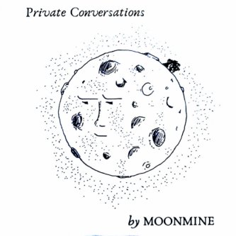 Copertina dell'album PRIVATE CONVERSATIONS - EP, di Moonmine