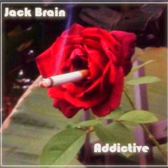 Copertina dell'album Addictive, di Jack Brain