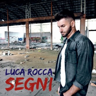 Copertina dell'album Segni, di Luca Rocca