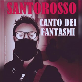 Copertina dell'album Canto dei fantasmi, di Santorosso