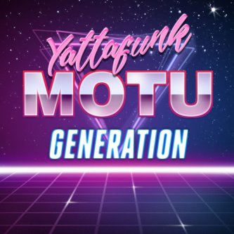 M.O.T.U. Generation (single)
