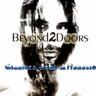 Copertina dell'album Beyond2Doors, di Gianluca John Attanasio