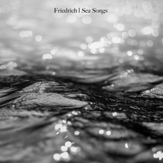 Copertina dell'album Sea Songs, di Friedrich (piano)