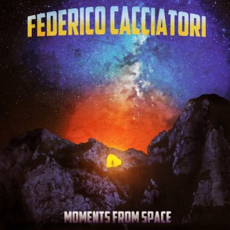 Copertina dell'album Moments from space, di Federico Cacciatori
