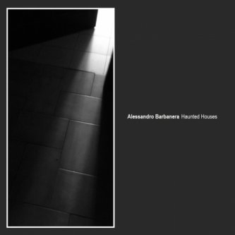 Copertina dell'album Haunted Houses, di Alessandro Barbanera