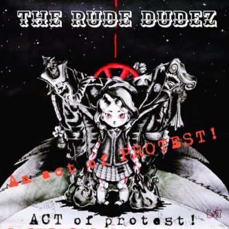 Copertina dell'album An Act Of Protest, di The Rude Dudez