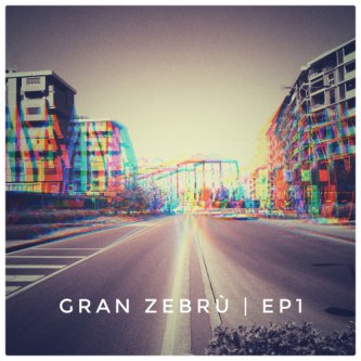 Copertina dell'album EP1, di Gran Zebru'