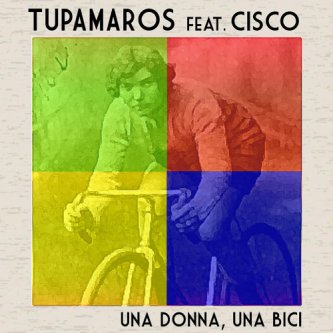 Copertina dell'album Una donna, una bici. (singolo) feat. Cisco, di Tupamaros
