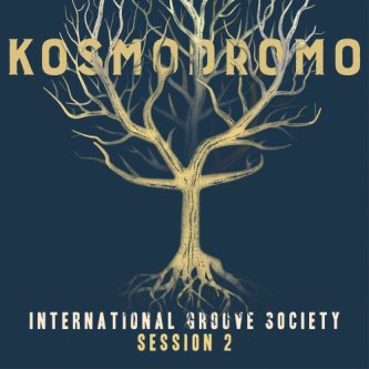 Copertina dell'album International Groove Society Session 2, di Kosmodromo
