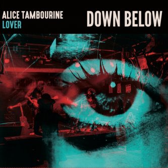 Copertina dell'album Down Below, di Alice Tambourine Lover