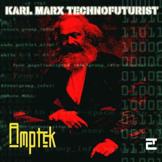 Copertina dell'album Karl Marx Technofuturist, di amptek