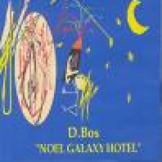 Copertina dell'album Noel Galaxy Hotel, di D.Bos