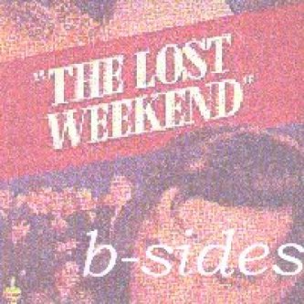 Copertina dell'album b sides, di Lost Weekend
