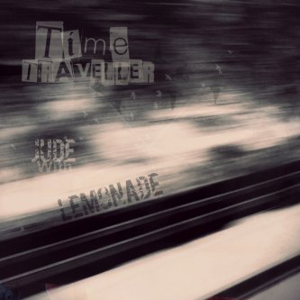 Copertina dell'album Time traveller - Jude Ft. Lemonade, di Jude