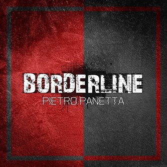 Copertina dell'album Borderline, di Pietro Panetta