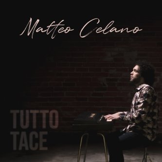 Copertina dell'album Tutto Tace, di Matteo Celano