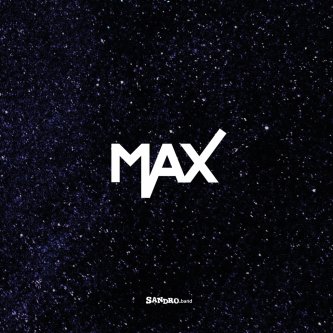 Copertina dell'album MAX, di SANDRO.band
