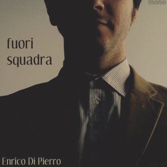 Copertina dell'album Fuori Squadra, di Enrico Di Pierro
