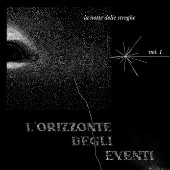 Copertina dell'album Vol 1 - L'orizzonte degli eventi, di La Notte Delle Streghe