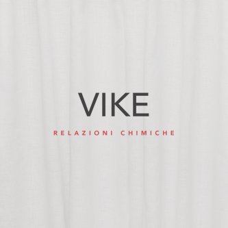 Copertina dell'album Relazioni Chimiche, di Vike