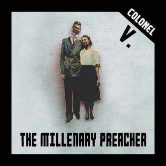 Copertina dell'album The Millenary Preacher, di Colonel V.