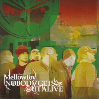 Copertina dell'album Nobody Gets Out Alive, di Mellowtoy