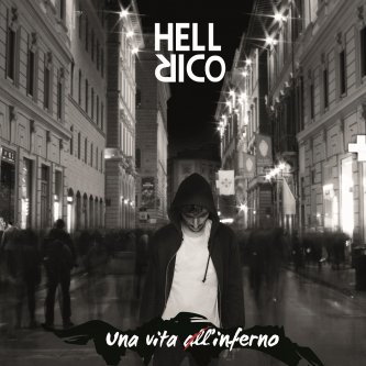 Copertina dell'album Una vita all'inferno, di Hell Rico