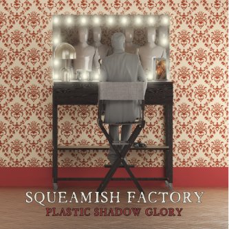 Copertina dell'album Plastic Shadow Glory, di Squeamish Factory