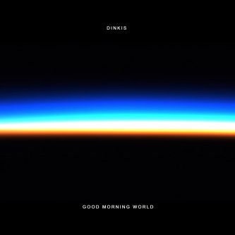 Copertina dell'album Good Morning World, di Dinkis