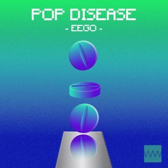 Copertina dell'album POP DISEASE, di eego