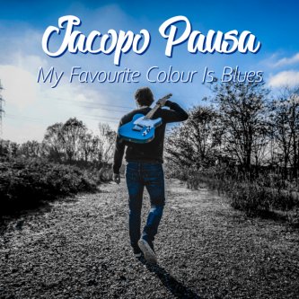 Copertina dell'album My Favourite Colour Is Blues, di Jacopo Pausa