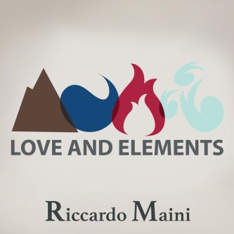 Copertina dell'album Love and Elements, di Riccardo Maini