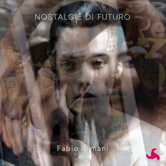 Copertina dell'album Nostalgie di futuro, di Fabio Armani